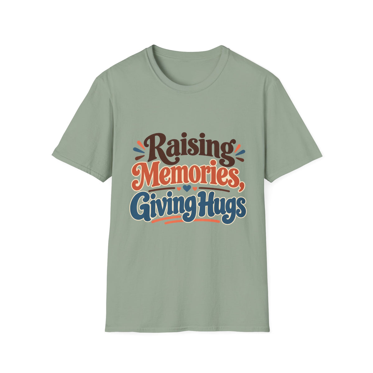 Raising Memories, Giving Hugs T-Shirt