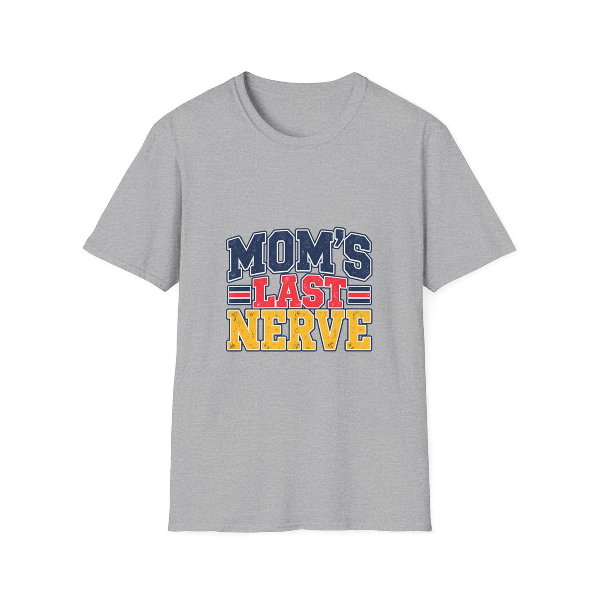 Mom's Last Nerve T-Shirt