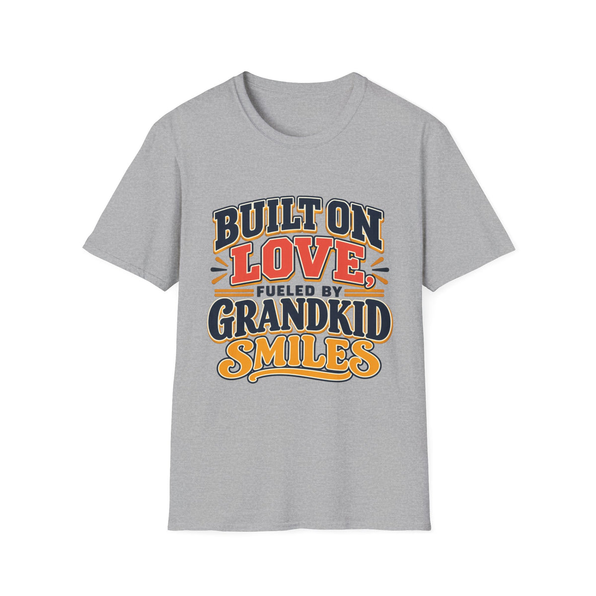 Built on Love, Fueled by Smiles T-Shirt