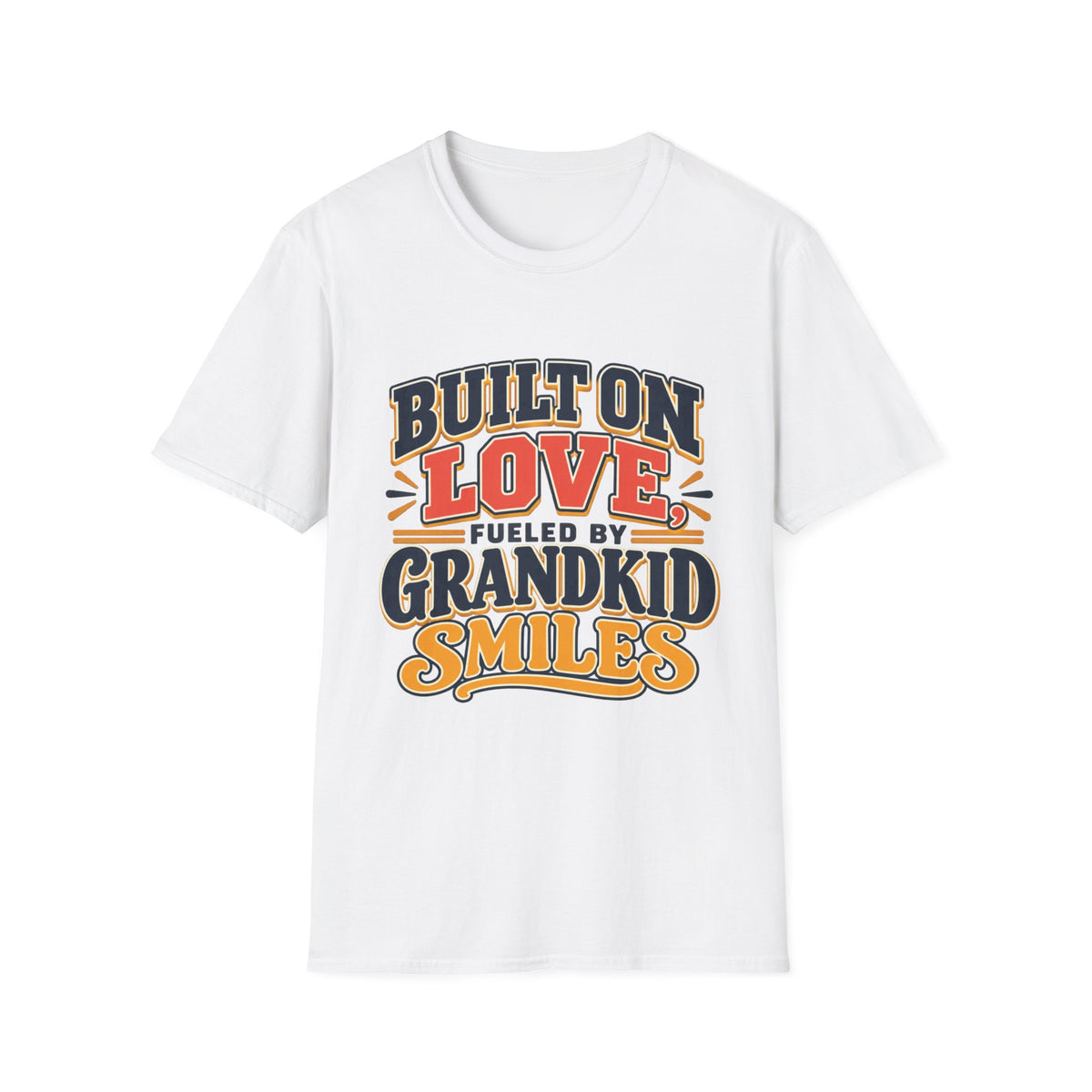 Built on Love, Fueled by Smiles T-Shirt