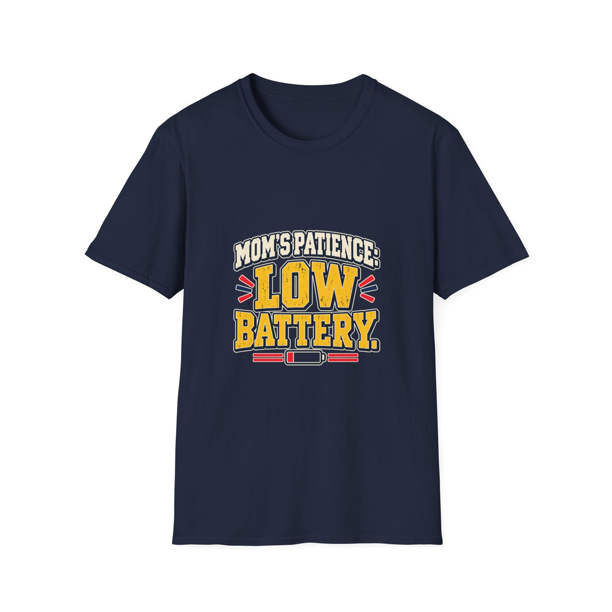 Mom's Patience: Low Battery T-Shirt