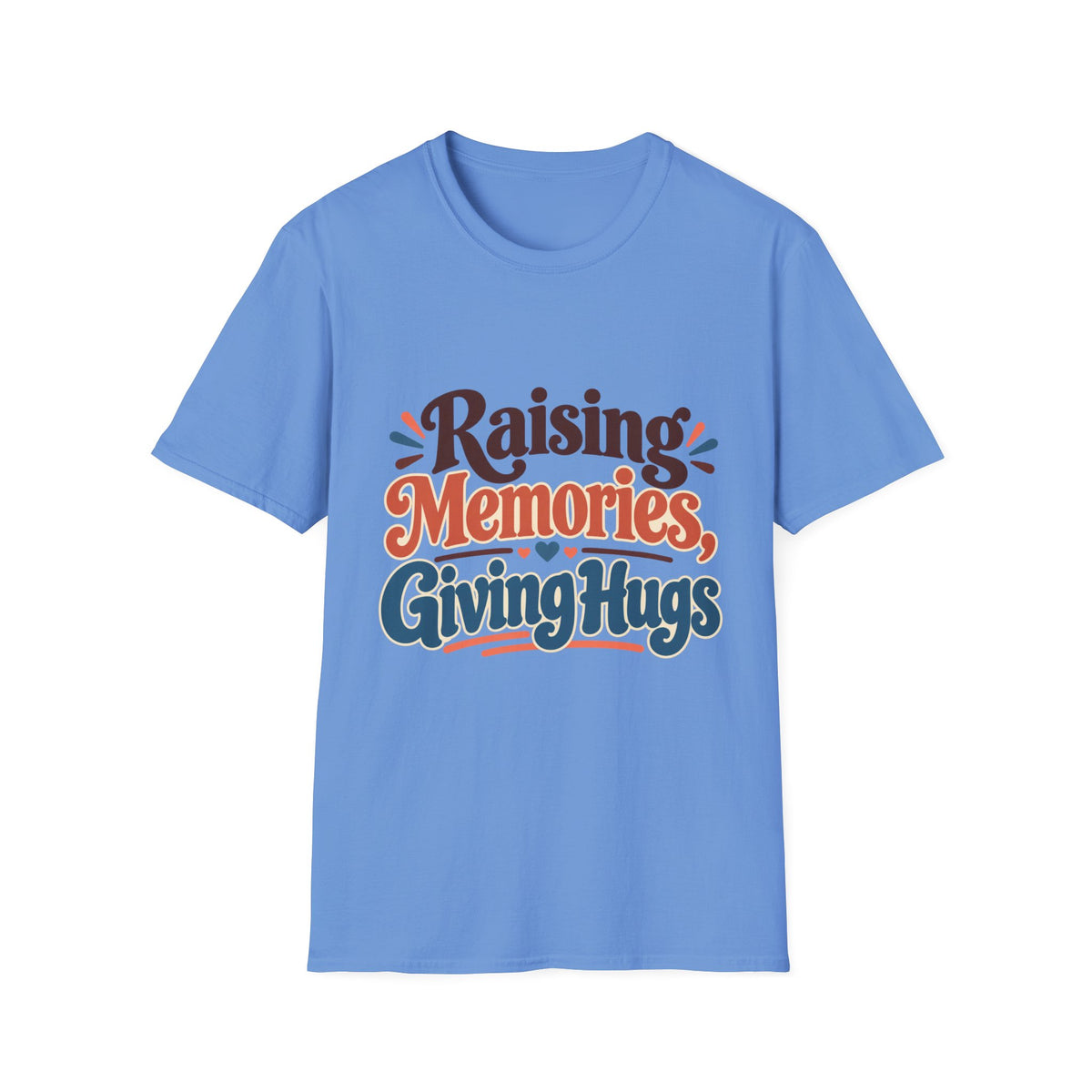 Raising Memories, Giving Hugs T-Shirt