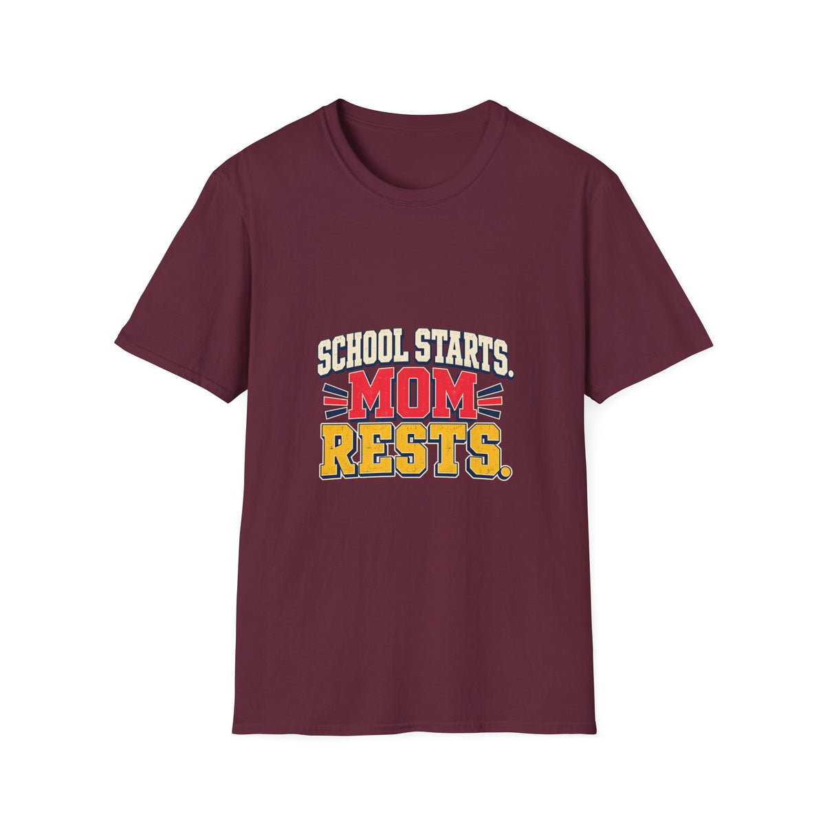 School Starts, Mom Rests T-Shirt