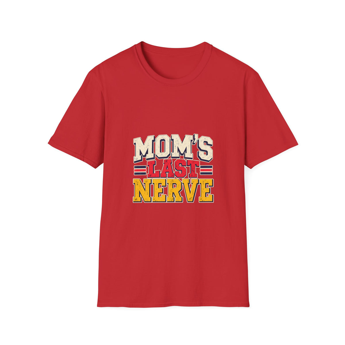 Mom's Last Nerve T-Shirt