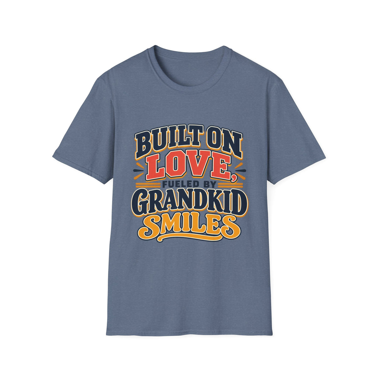Built on Love, Fueled by Smiles T-Shirt