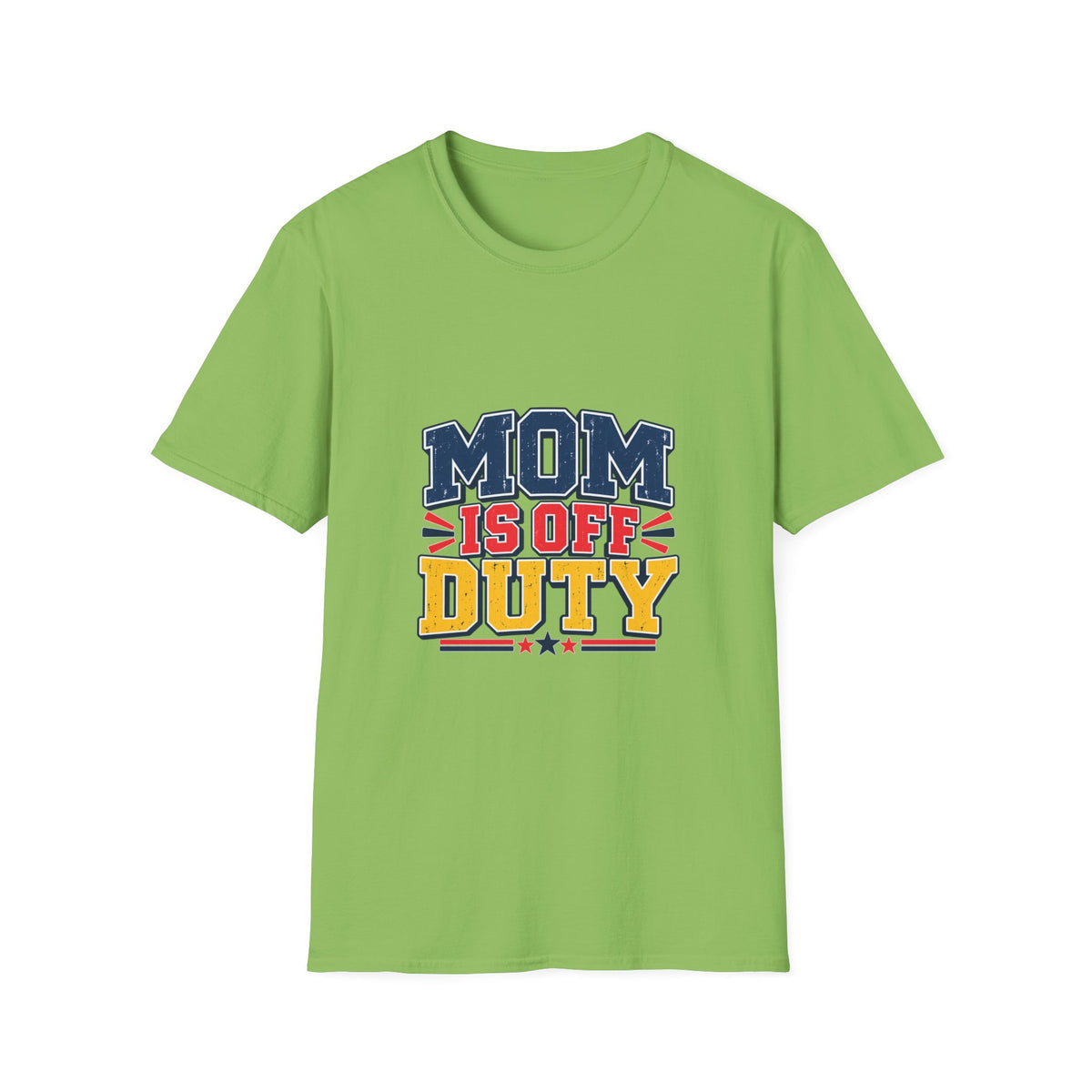 Mom Is Off Duty T-Shirt