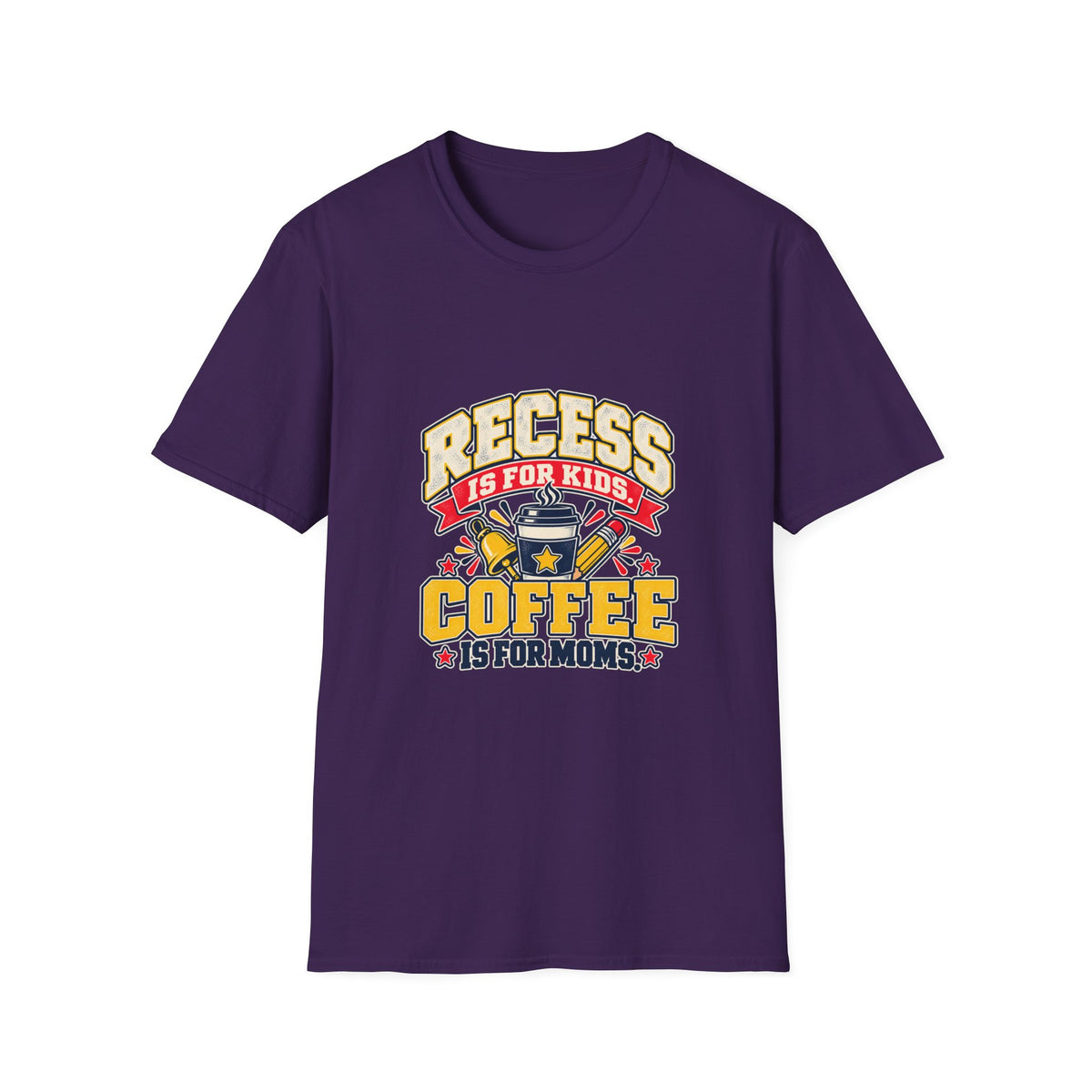 Recess Is for Kids, Coffee Is for Moms T-Shirt