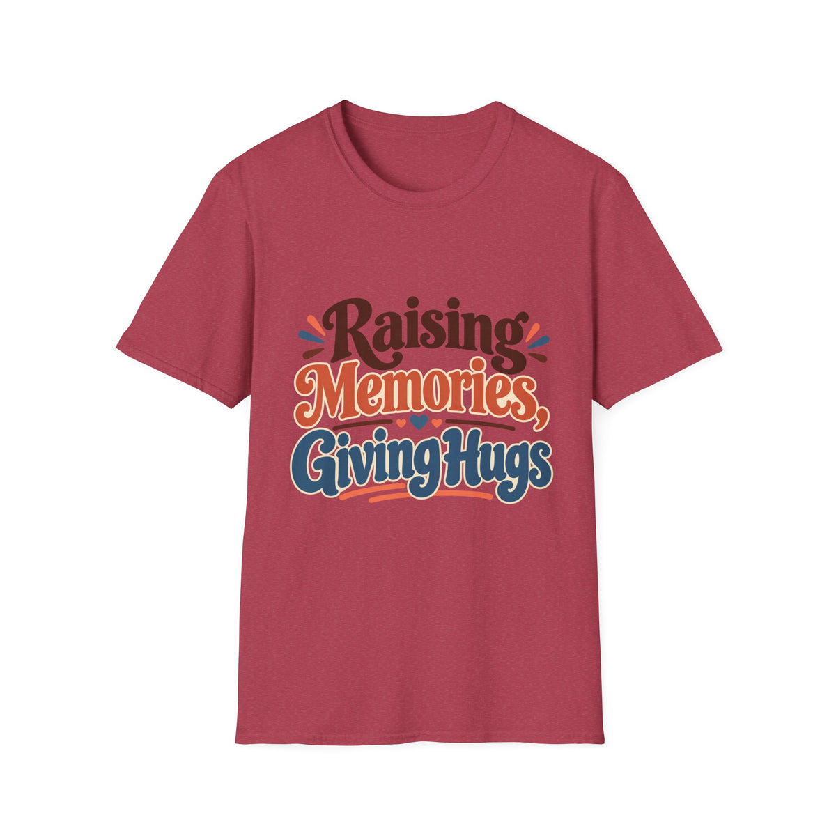 Raising Memories, Giving Hugs T-Shirt