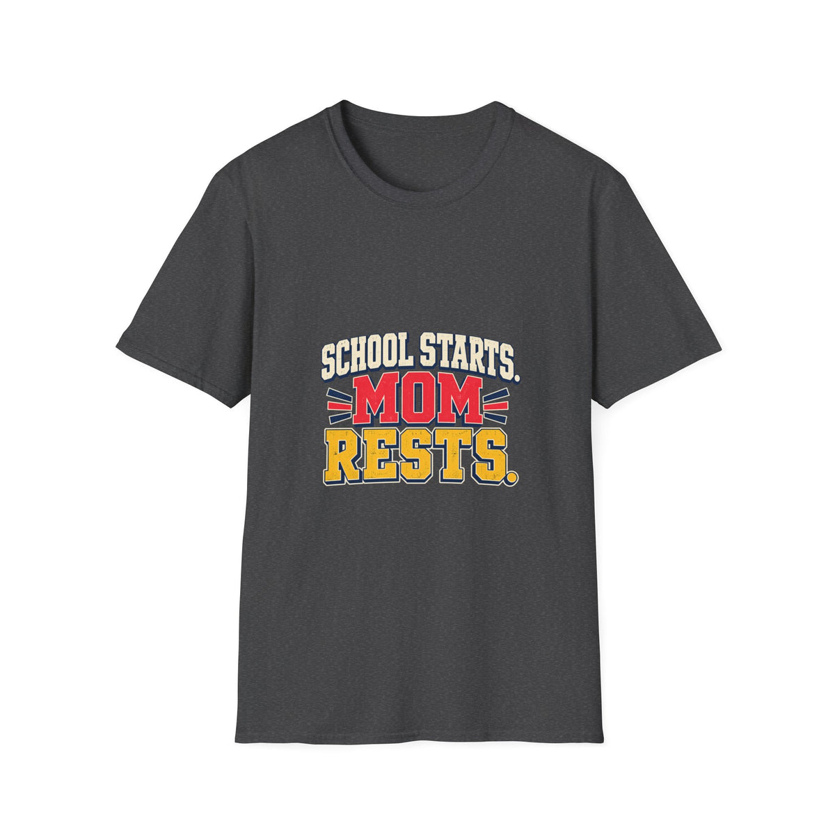School Starts, Mom Rests T-Shirt