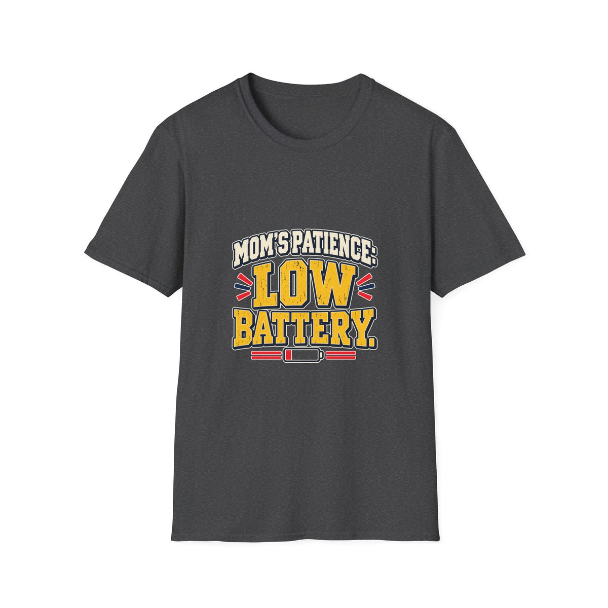 Mom's Patience: Low Battery T-Shirt
