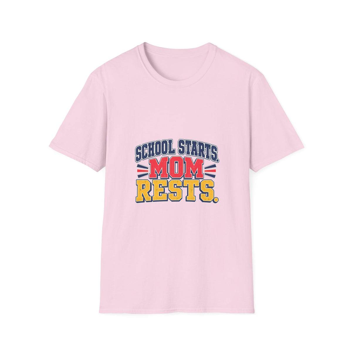 School Starts, Mom Rests T-Shirt