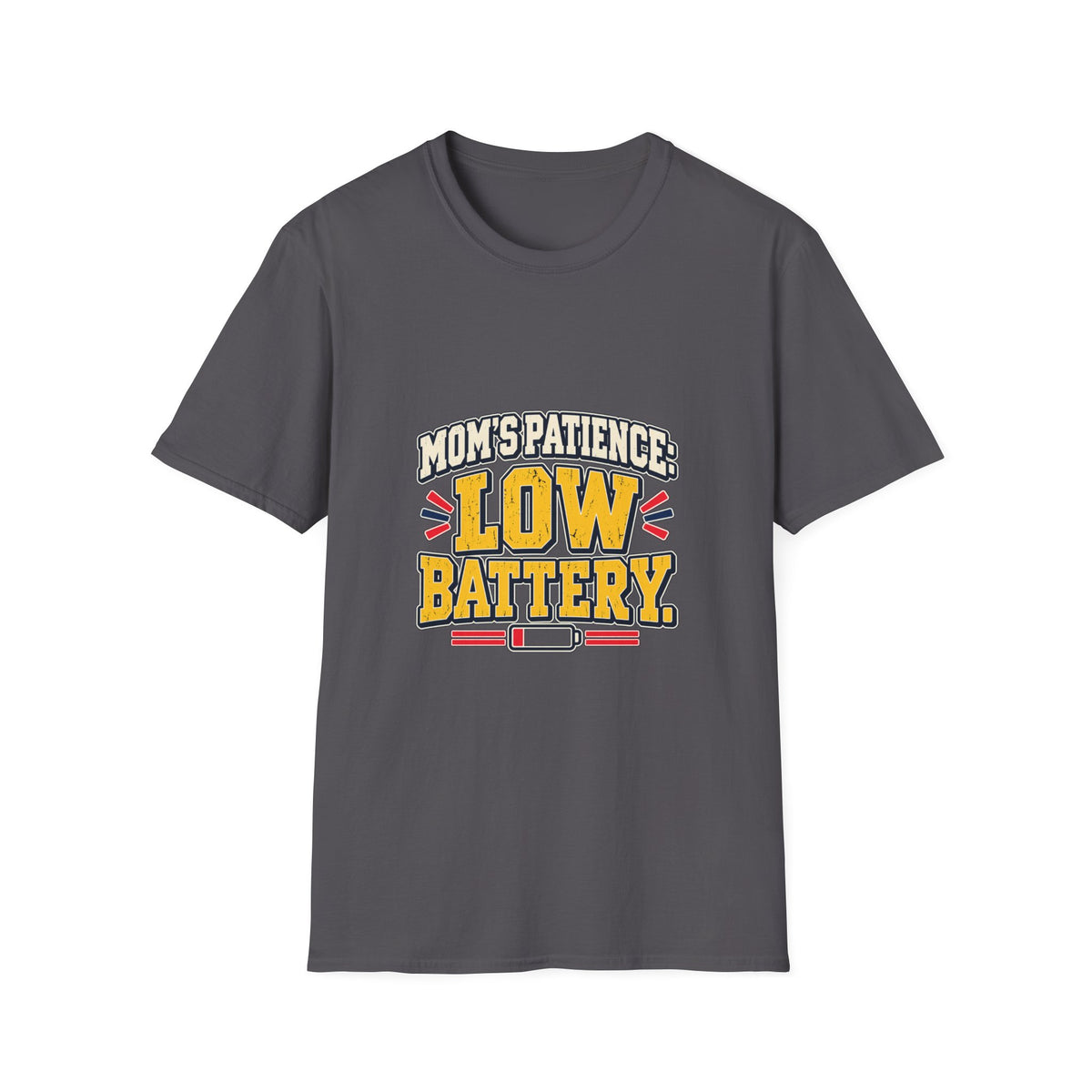 Mom's Patience: Low Battery T-Shirt