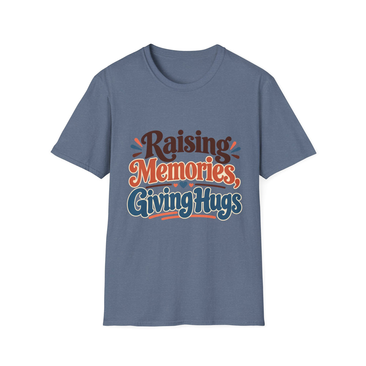 Raising Memories, Giving Hugs T-Shirt