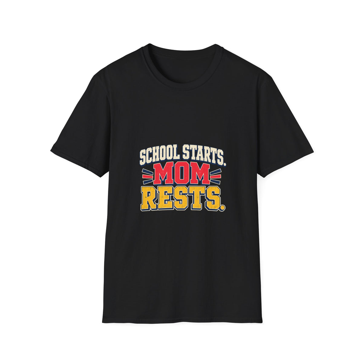School Starts, Mom Rests T-Shirt