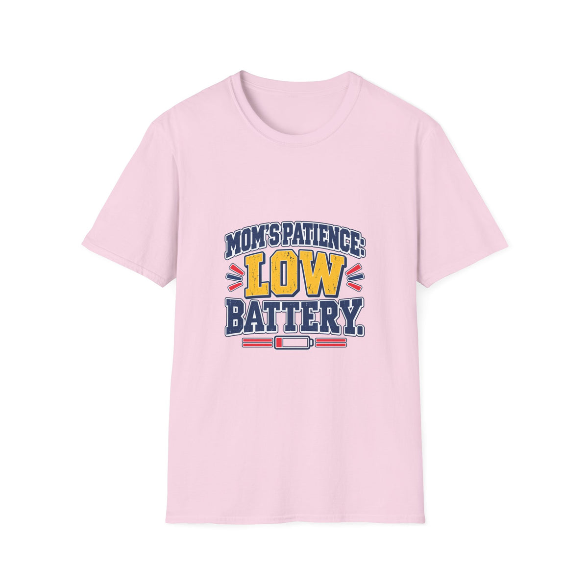 Mom's Patience: Low Battery T-Shirt