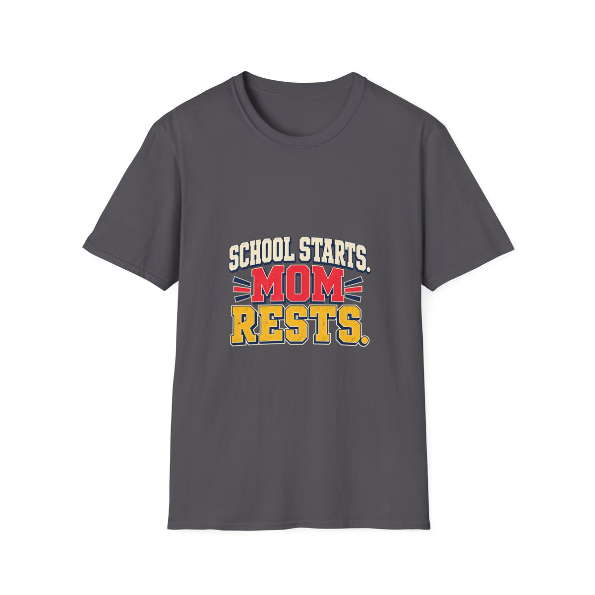 School Starts, Mom Rests T-Shirt