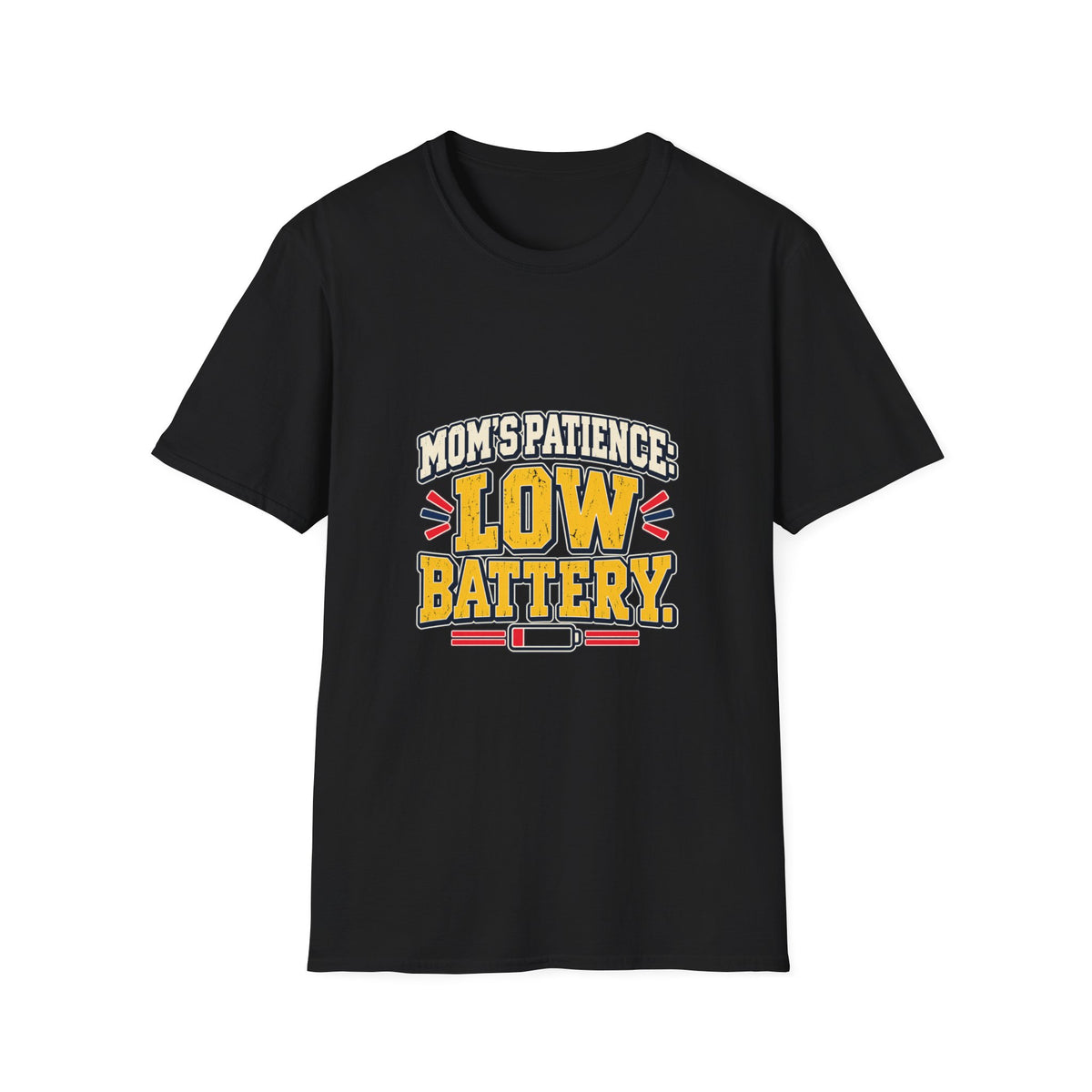 Mom's Patience: Low Battery T-Shirt