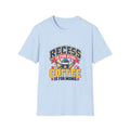 Recess Is for Kids, Coffee Is for Moms T-Shirt