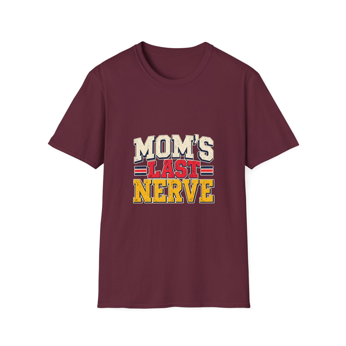 Mom's Last Nerve T-Shirt