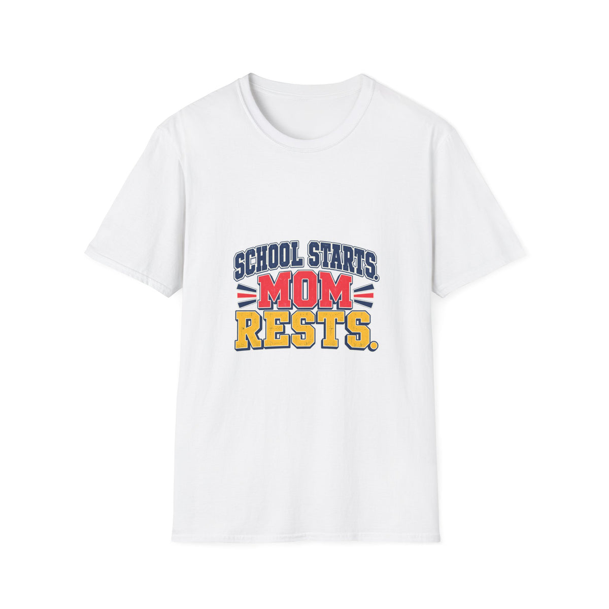 School Starts, Mom Rests T-Shirt