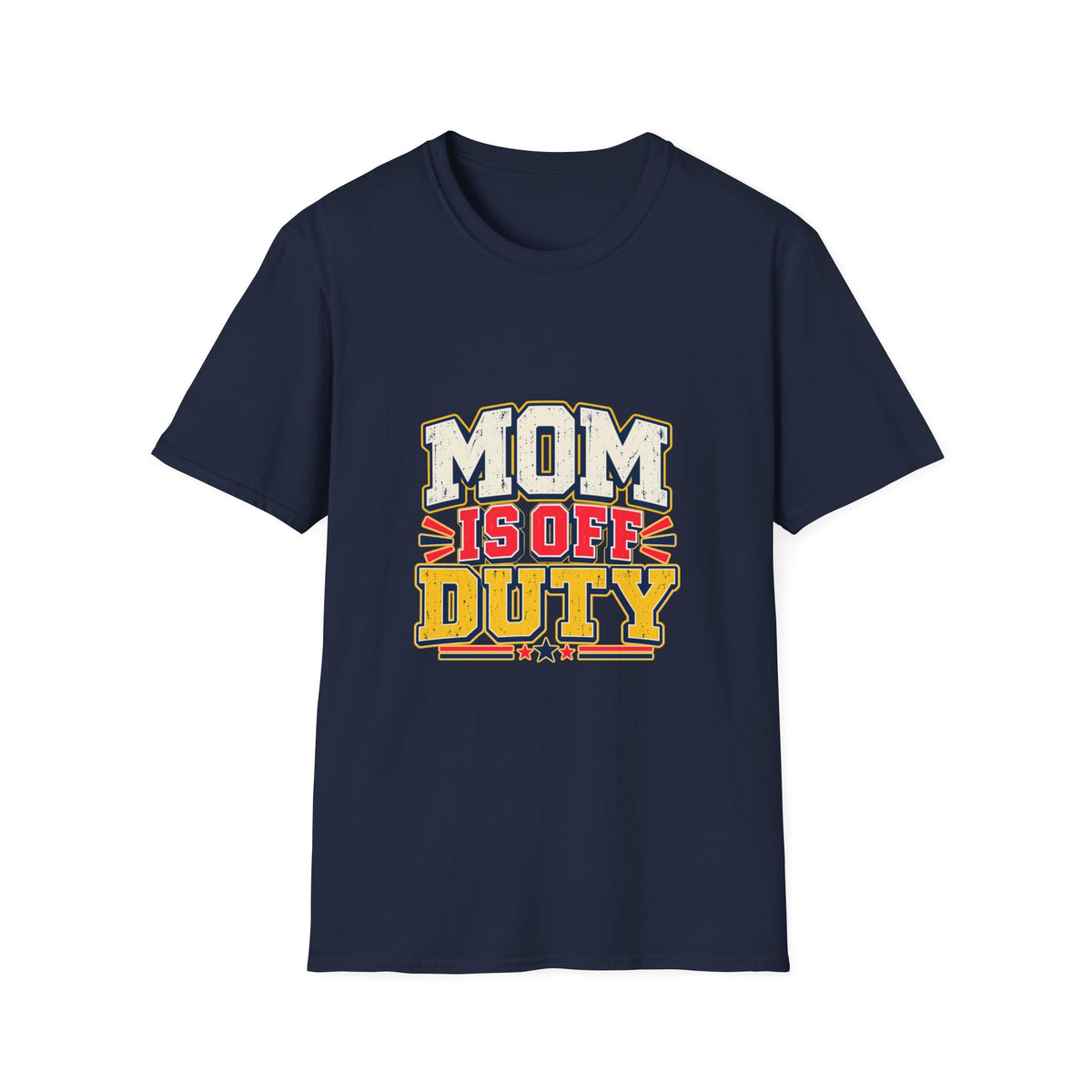 Mom Is Off Duty T-Shirt