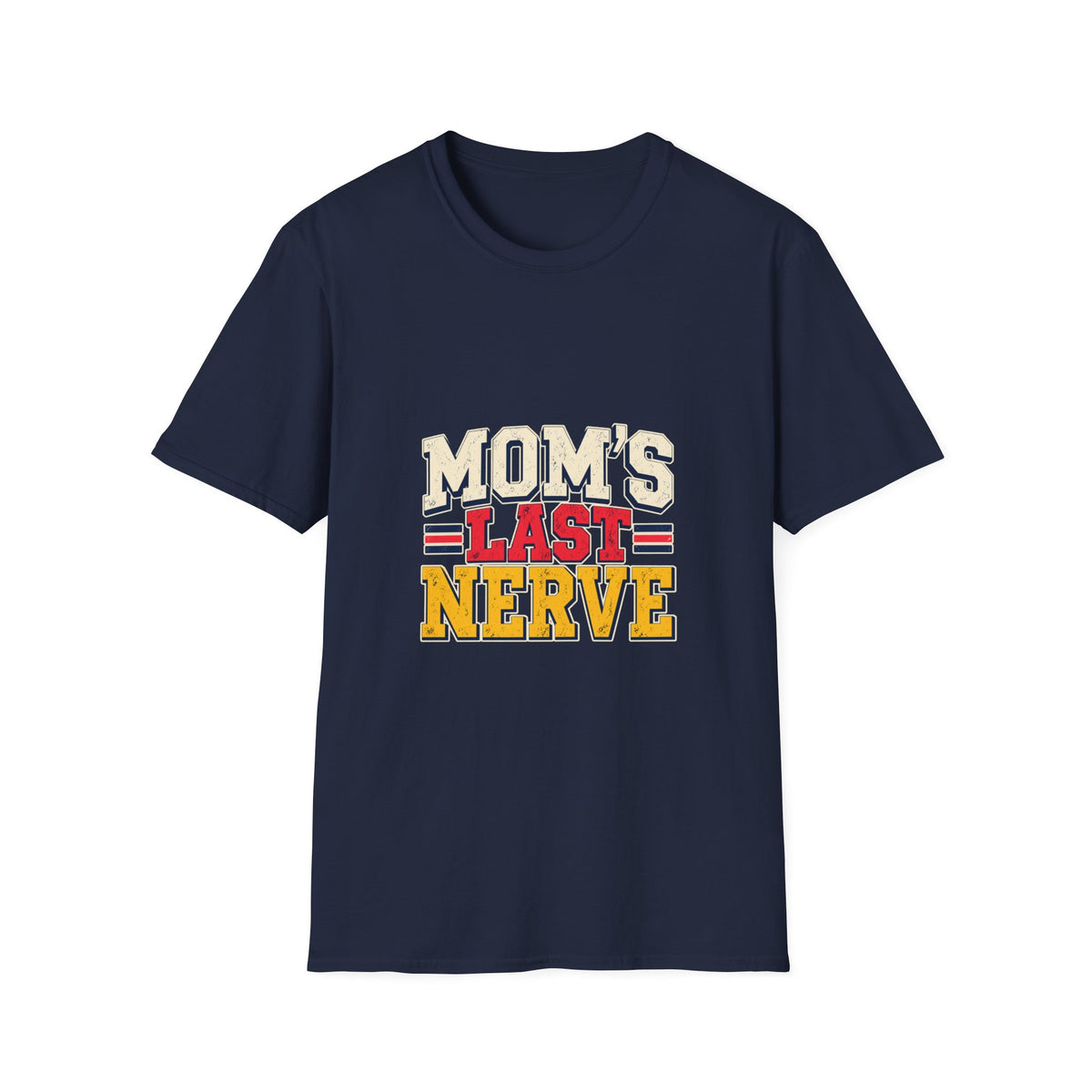 Mom's Last Nerve T-Shirt
