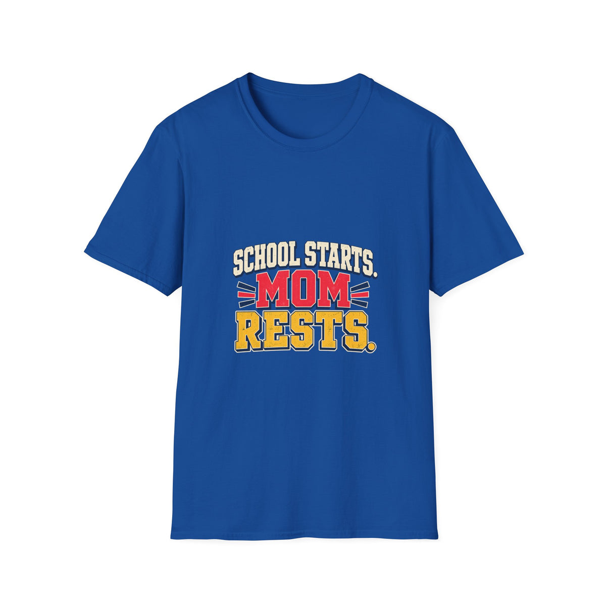 School Starts, Mom Rests T-Shirt