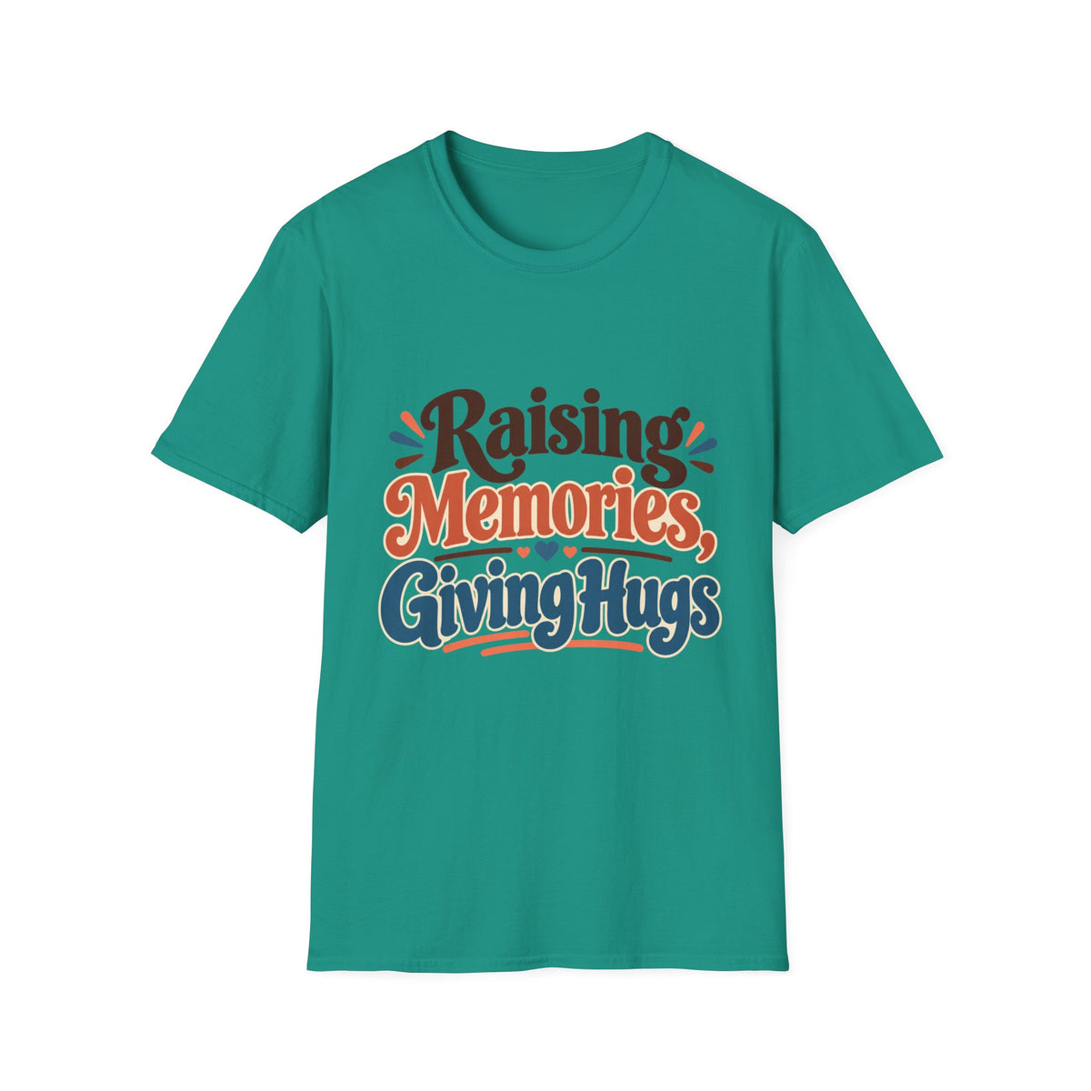Raising Memories, Giving Hugs T-Shirt