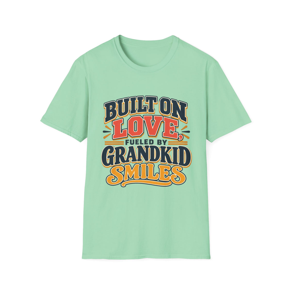 Built on Love, Fueled by Smiles T-Shirt