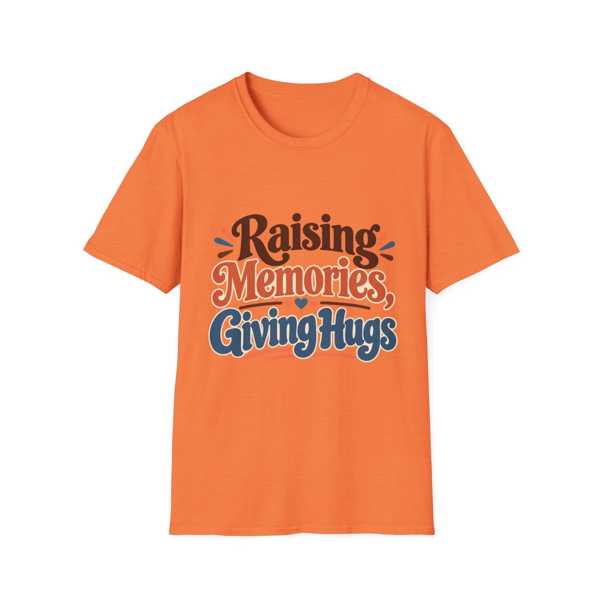 Raising Memories, Giving Hugs T-Shirt