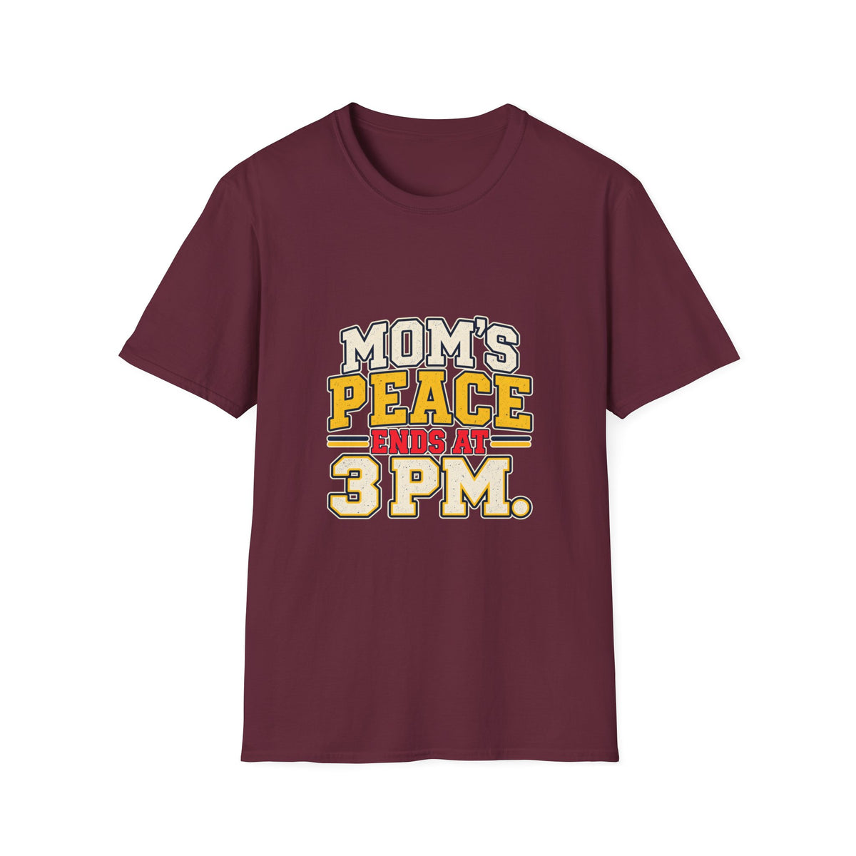 Mom's Peace Ends at 3 PM T-Shirt