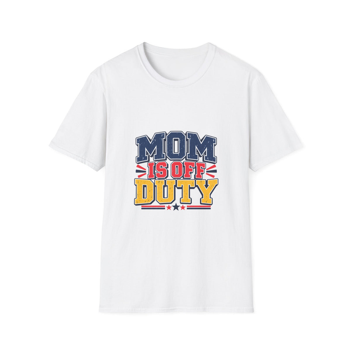Mom Is Off Duty T-Shirt
