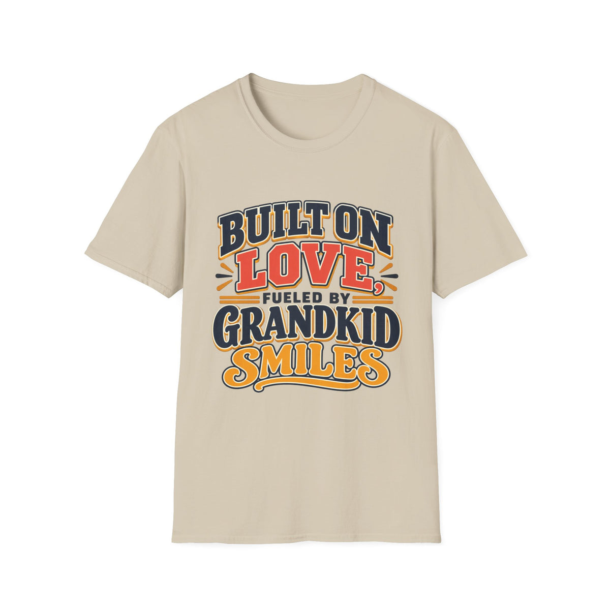 Built on Love, Fueled by Smiles T-Shirt
