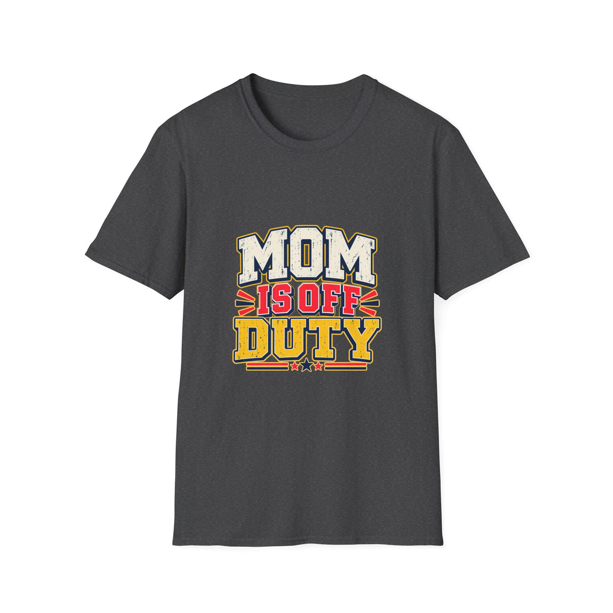 Mom Is Off Duty T-Shirt