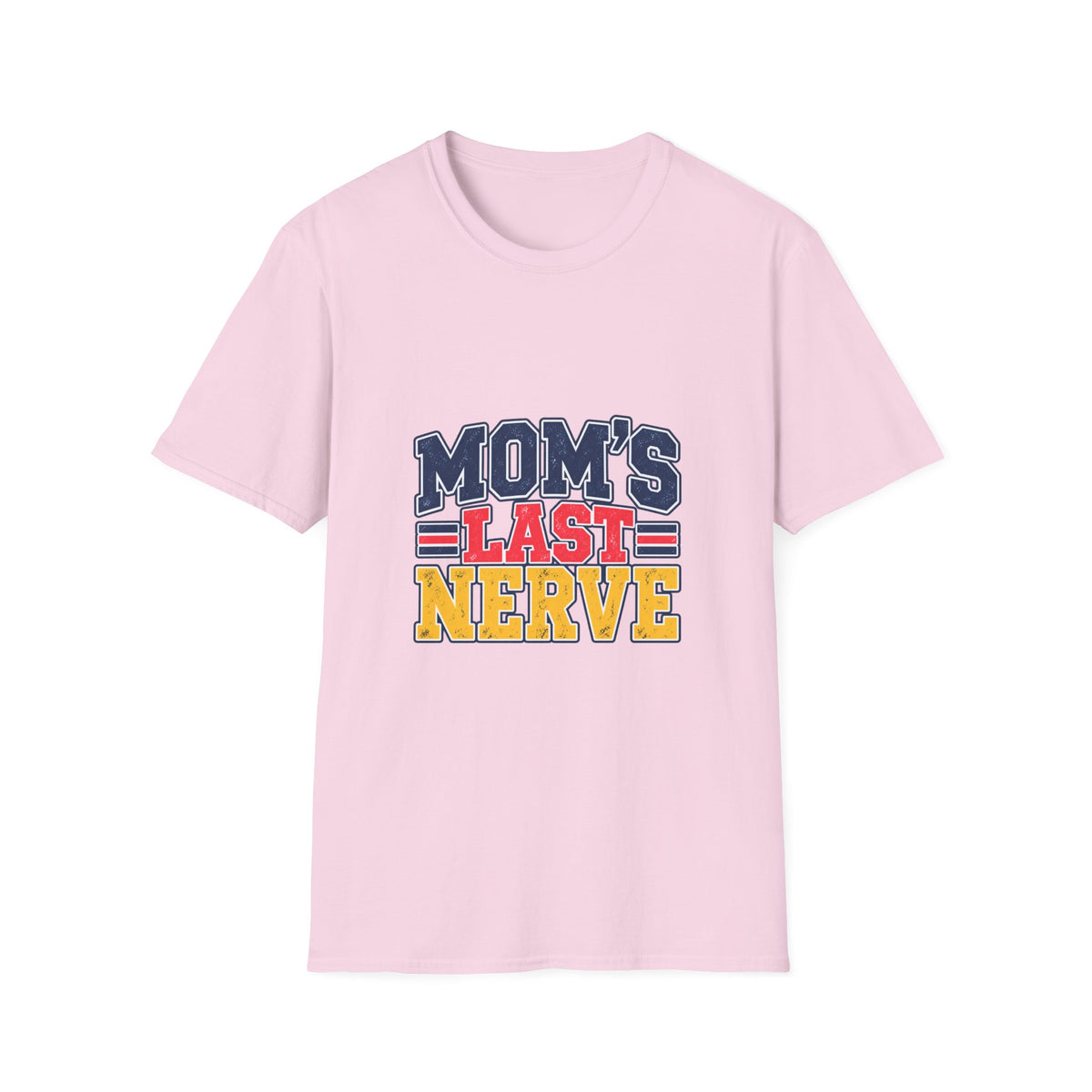 Mom's Last Nerve T-Shirt