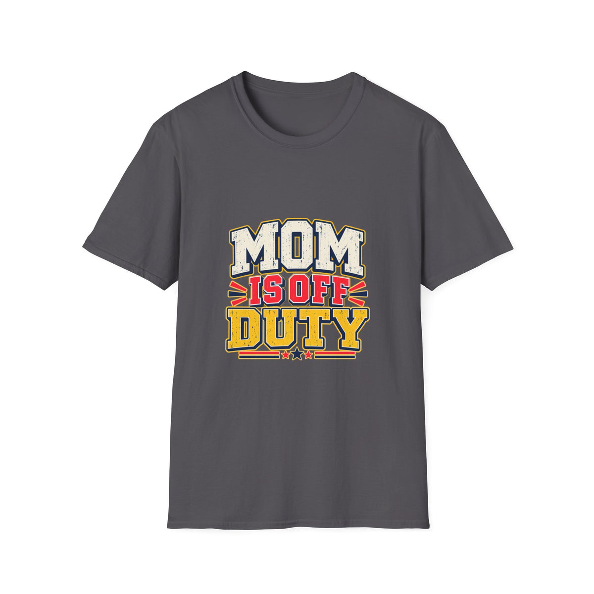 Mom Is Off Duty T-Shirt
