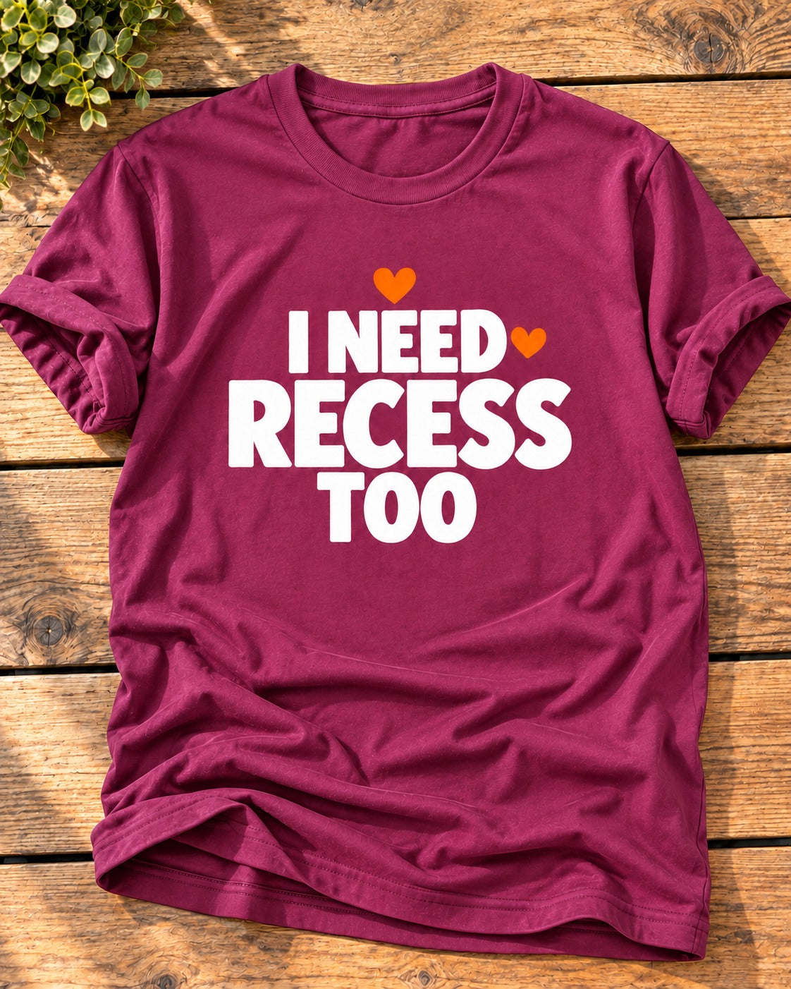 Antique Heliconia "I Need Recess Too" mom t-shirt with bold white letters