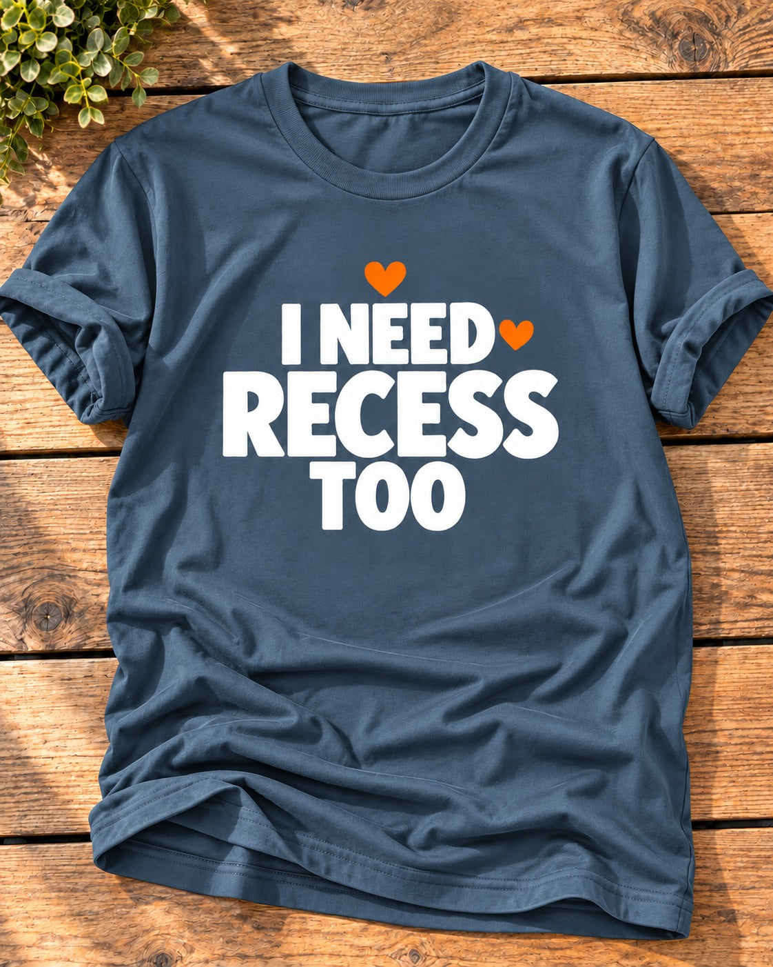 Indigo Blue "I Need Recess Too" mom t-shirt with bold white letters