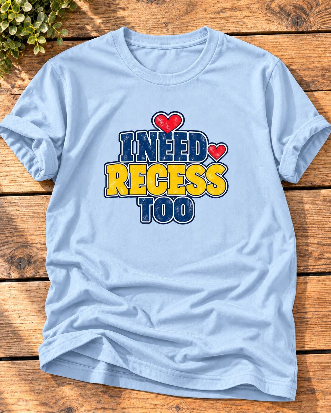 Light Blue "I Need Recess Too" mom t-shirt with cream and yellow varsity letters
