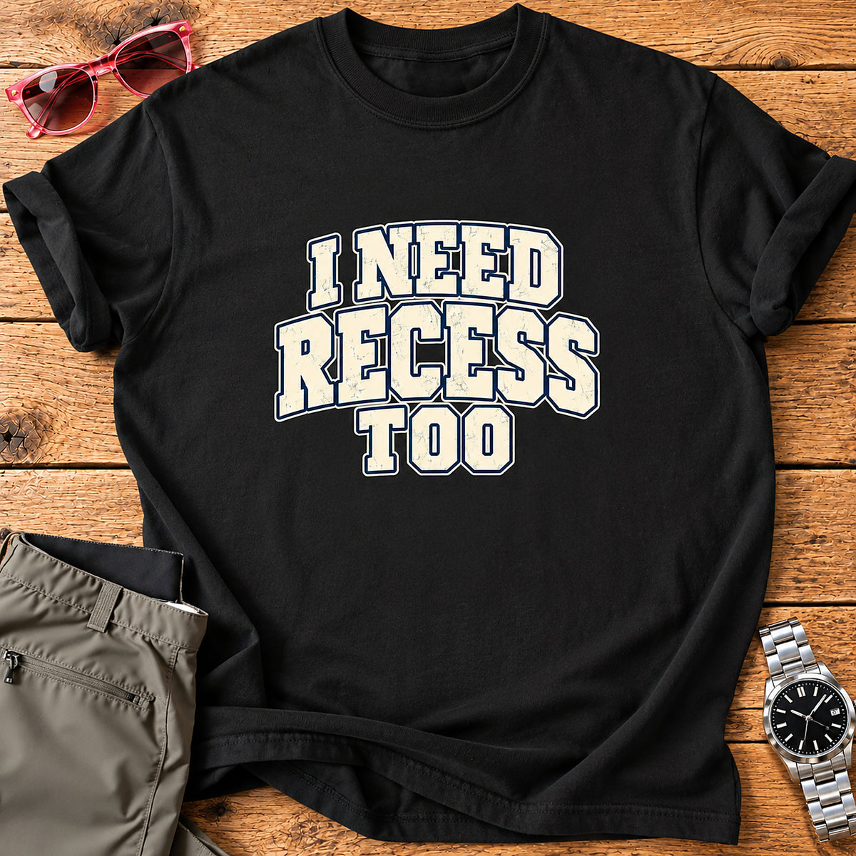 I Need Recess Too Parent T-Shirt - Black
