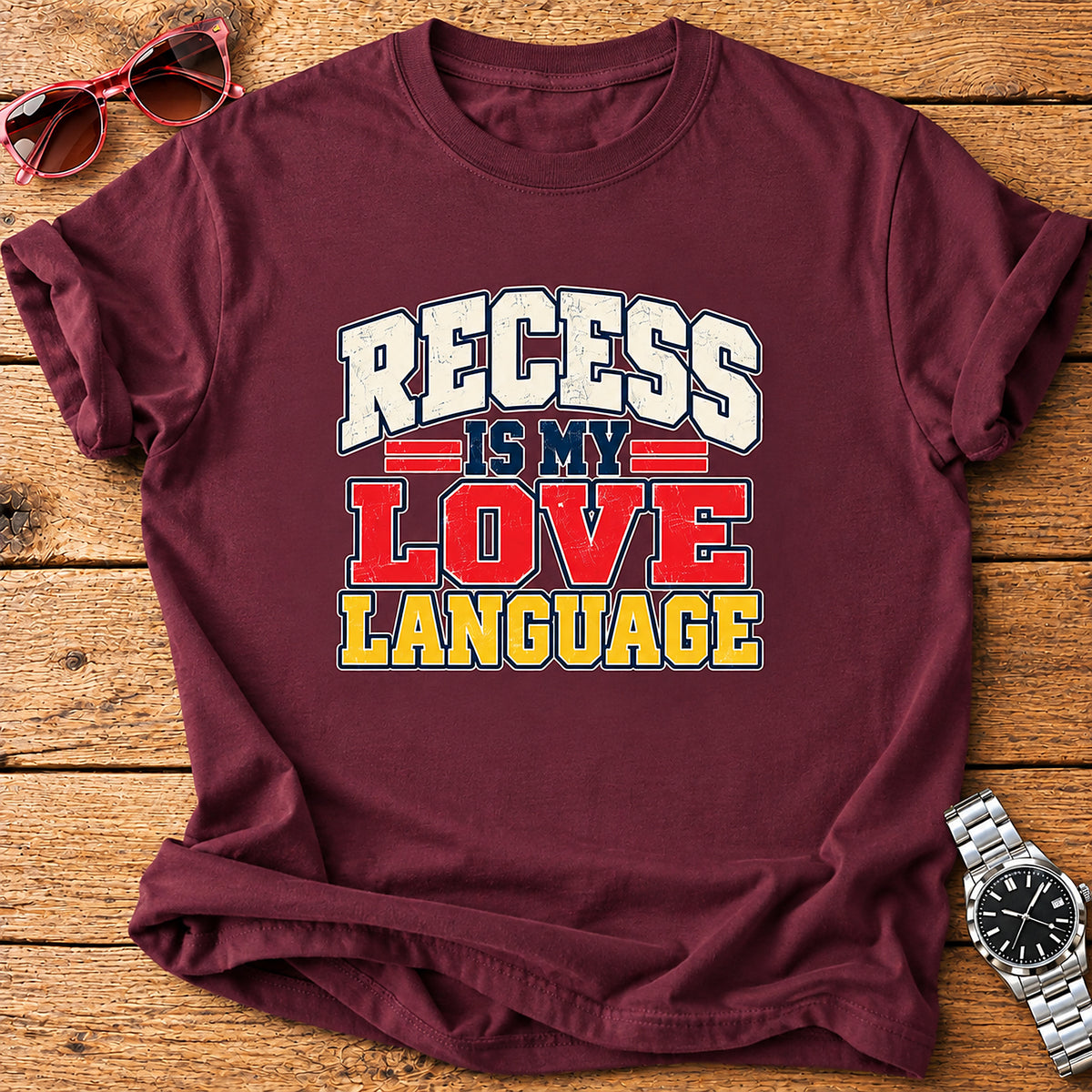 Recess Is My Love Language Parent T-Shirt - Maroon