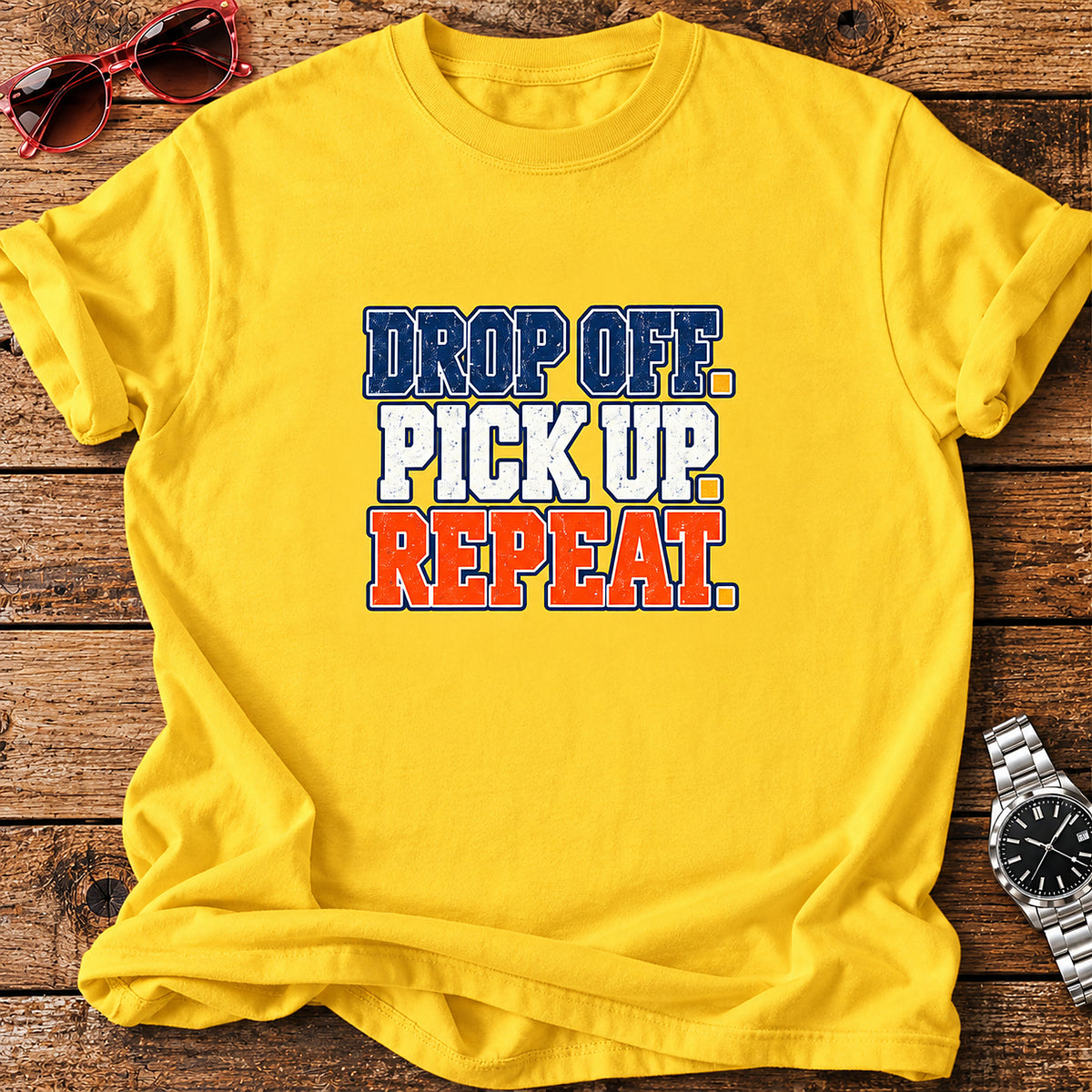 Drop Off. Pick Up. Repeat. Parent T-Shirt - Daisy