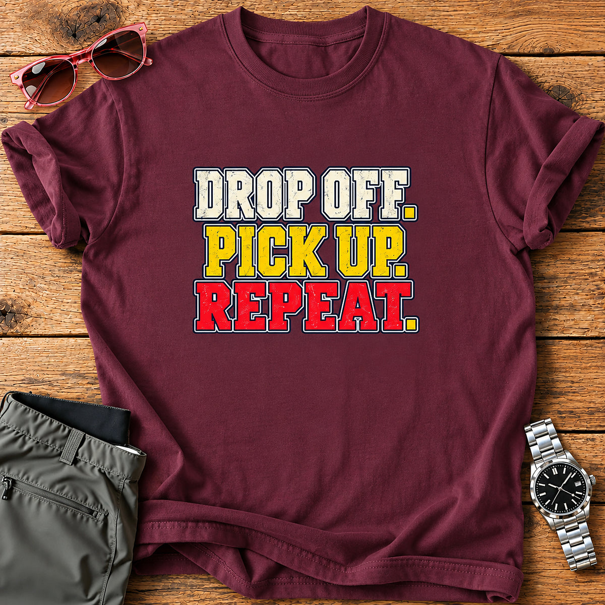 Drop Off. Pick Up. Repeat. Parent T-Shirt - Maroon
