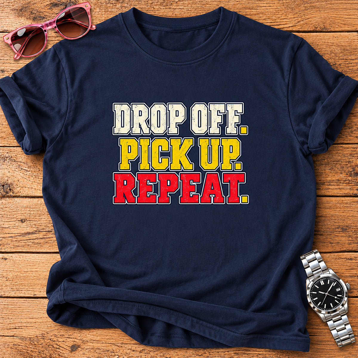 Drop Off. Pick Up. Repeat. Parent T-Shirt - Navy