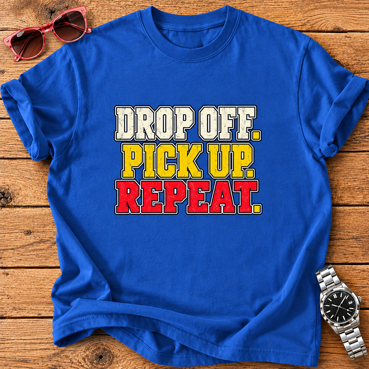 Drop Off. Pick Up. Repeat. Parent T-Shirt - Royal