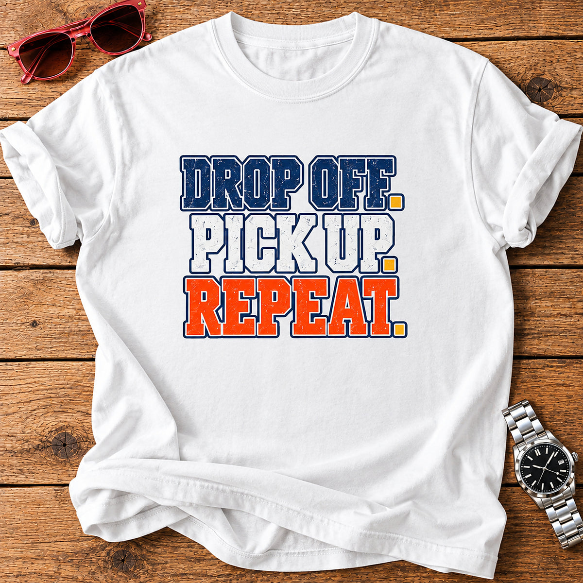 Drop Off. Pick Up. Repeat. Parent T-Shirt - White