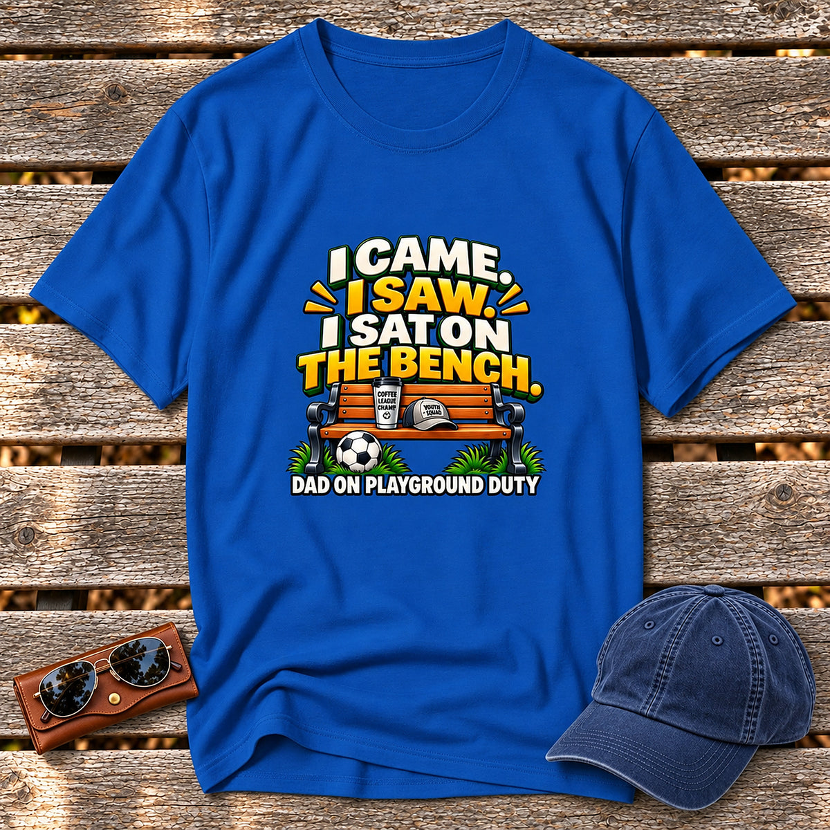 Dad On Playground Duty T-Shirt - I Came, I Saw, I Sat On The Bench - Royal