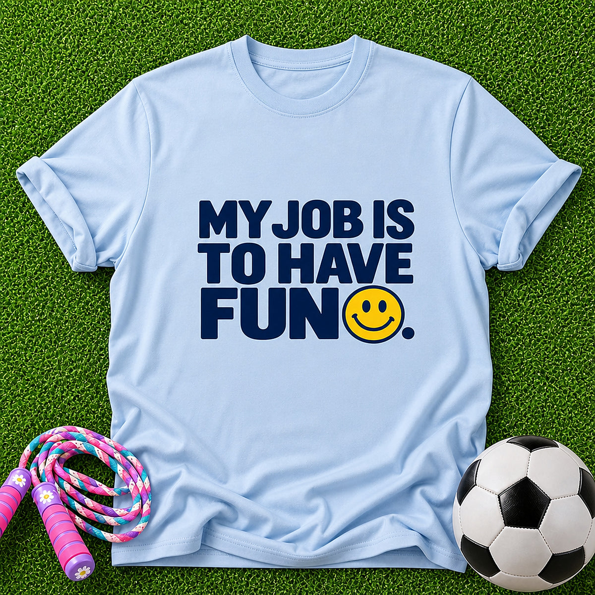 My Job is to Have Fun Kids T-Shirt - Light Blue